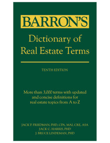 Dictionary of Real Estate Terms, Tenth Edition by Jack P. Friedman, Jack C. Harris, 9781506296203