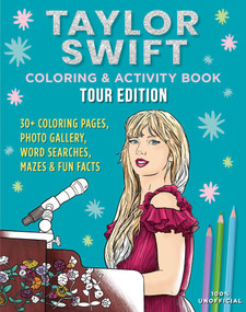 Taylor Swift Coloring & Activity Book: Tour Edition by Editors of Thunder Bay Press, 9781667209326