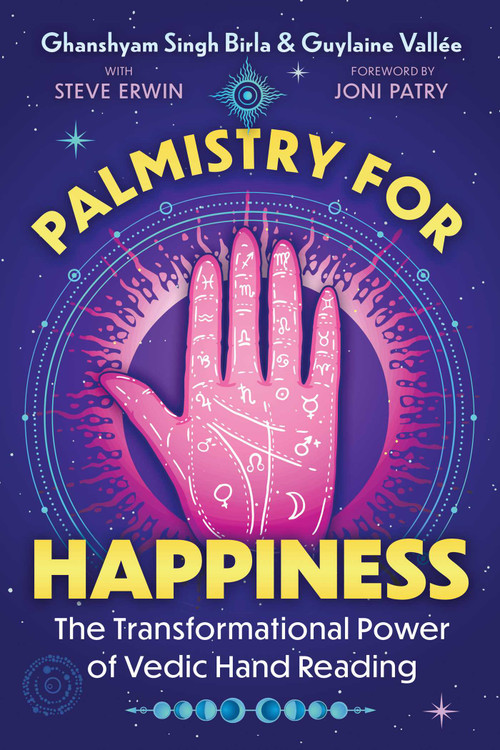 Palmistry for Happiness (The Transformational Power of Vedic Hand Reading) by Ghanshyam Singh Birla, Guylaine Vallée, Steve Erwin, Joni Patry, 9798888500378