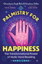Palmistry for Happiness (The Transformational Power of Vedic Hand Reading) by Ghanshyam Singh Birla, Guylaine Vallée, Steve Erwin, Joni Patry, 9798888500378