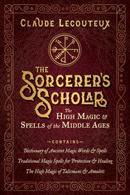 The Sorcerer's Scholar (The High Magic and Spells of the Middle Ages) by Claude Lecouteux, 9798888502396