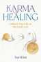 Karma Healing (Unblock Your Life on the Soul Level) by Yael Eini, 9798888502594