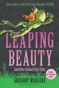 Leaping Beauty (And Other Animal Fairy Tales) - 9780063438590 by Gregory Maguire, Jim Madsen, 9780063438590