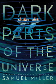 Dark Parts of the Universe - 9780063160491 by Samuel Miller