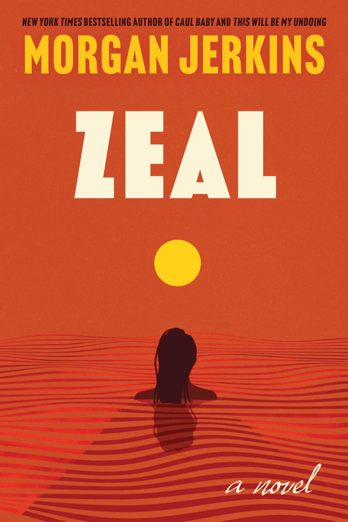 Zeal (A Novel) by Morgan Jerkins, 9780063234086