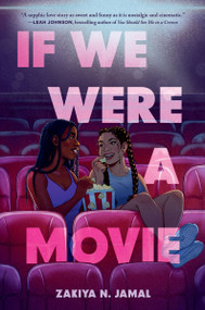 If We Were a Movie by Zakiya N. Jamal, 9780063359949