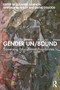 Gender Un/Bound (Traversing Educational Possibilities) by Susanne Gannon, Ampersand Pasley, Jayne Osgood, 9781032715520