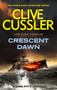 Crescent Dawn by Clive Cussler, 9781408732984