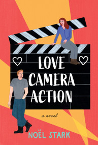 Love, Camera, Action (A Novel) by Noel Stark, 9798892420402