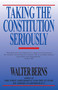 Taking the Constitution Seriously by Walter Berns, 9780819179708