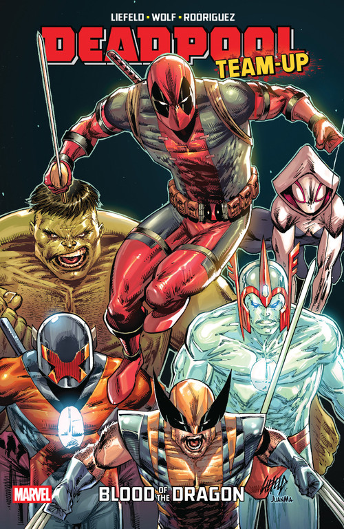 Deadpool Team-Up by Rob Liefeld: Blood of the Dragon by Rob Liefeld, Rob Liefeld, Rob Liefeld, 9781302960919