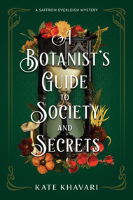 A Botanist's Guide to Society and Secrets - 9798892421034 by Kate Khavari, 9798892421034