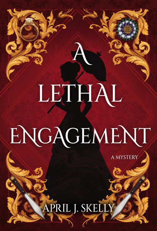 A Lethal Engagement (A Novel) by April J. Skelly, 9798892421058