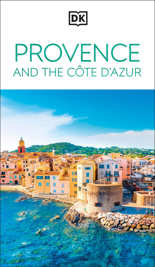 DK Provence and the Cote d'Azur by DK Travel, 9780241719633