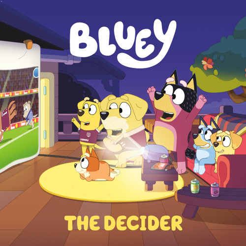 Bluey: The Decider by Penguin Young Readers Licenses, 9780593888926
