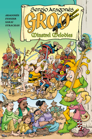 Groo: Minstrel Melodies by Sergio Aragones, Sergio Aragones, Mark Evanier, Stan Sakai, Carrie Strachan, 9781506746845