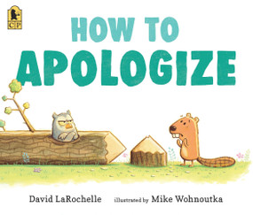 How to Apologize - 9781536222043 by David LaRochelle, Mike Wohnoutka, 9781536222043