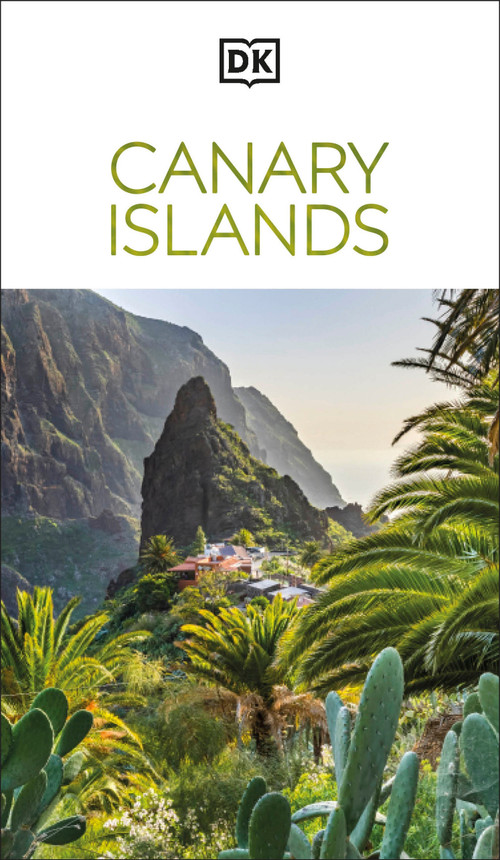 DK Canary Islands (Must-See Sights. Culture & History. Detailed Maps & Tours. Covers Tenerife, Gran Canaria, & more) by DK Travel, 9780241719015