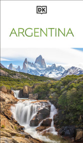 DK Argentina (Must-See Sights. Culture & History. Detailed Maps & Tours. Covers Buenos Aires, Patagonia, Mendoza, & more) - 9780241719749 by DK Travel, 9780241719749