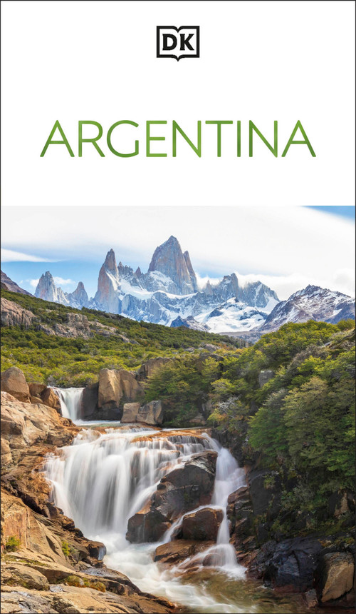 DK Argentina (Must-See Sights. Culture & History. Detailed Maps & Tours. Covers Buenos Aires, Patagonia, Mendoza, & more) - 9780241719749 by DK Travel, 9780241719749