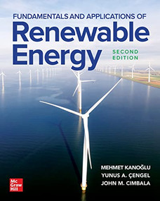 Fundamentals and Applications of Renewable Energy, Second Edition by John M. Cimbala, Mehmet Kanoglu, Yunus A. Cengel, 9781265079659