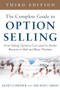 The Complete Guide to Option Selling: How Selling Options Can Lead to Stellar Returns in Bull and Bear Markets, 3rd Edition by Michael Gross, James Cordier, 9780071837620