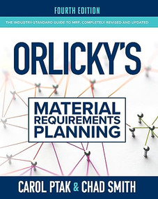 Orlicky's Material Requirements Planning, Fourth Edition by Carol A. Ptak, Chad Smith, 9781264264575