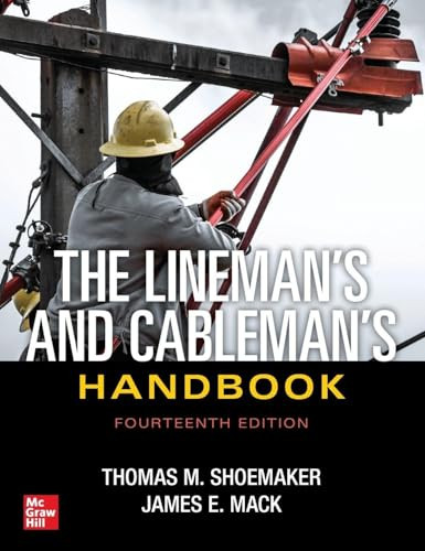 The Lineman's and Cableman's Handbook, Fourteenth Edition by Thomas M. Shoemaker, James E. Mack, 9781264268184