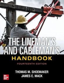 The Lineman's and Cableman's Handbook, Fourteenth Edition by Thomas M. Shoemaker, James E. Mack, 9781264268184