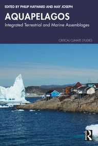Aquapelagos (Integrated Terrestrial and Marine Assemblages) by Philip Hayward, May Joseph, 9781032941929