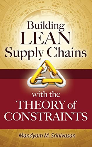 Building Lean Supply Chains with the Theory of Constraints by Mandyam Srinivasan, 9780071771214