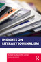 Insights on Literary Journalism by Kevin M. Lerner, 9781032472843