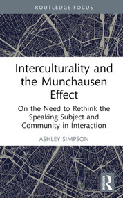 Interculturality and the Munchausen Effect (On the Need to Rethink the Speaking Subject and Community in Interaction) by Ashley Simpson, 9781032255224