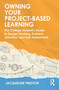 Owning Your Project-Based Learning (The College Student's Guide to Design Thinking, Problem Selection, and Self-Assessment) by Jacqueline Preston, 9781032557021