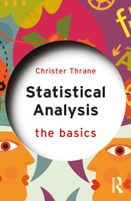Statistical Analysis (The Basics) by Christer Thrane, 9781032640778