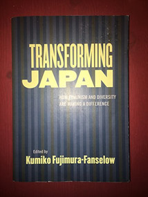 Transforming Japan (How Feminism and Diversity Are Making a Difference) by Kumiko Fujimura-Fanselow, 9781558616998