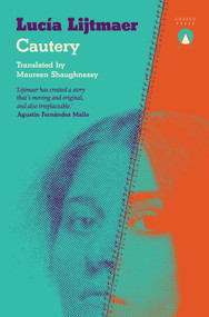 Cautery by Lucía Lijtmaer, Maureen Shaughnessy, 9781917260060
