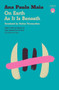 On Earth As It Is Beneath by Ana Paula Maia, Padma Viswanathan, 9781917260107