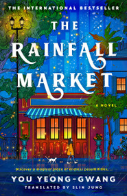 The Rainfall Market by You Yeong-Gwang, Slin Jung, 9780593952665