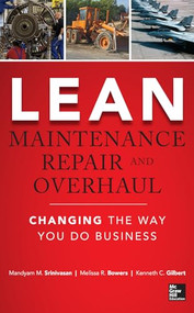 Lean Maintenance Repair and Overhaul by Mandyam Srinivasan, Melissa R. Bowers, Kenneth Gilbert, 9780071789943