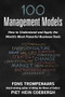 100+ Management Models: How to Understand and Apply the World's Most Powerful Business Tools by Fons Trompenaars, Piet Hein Coebergh, 9780071834605