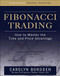 Fibonacci Trading: How to Master the Time and Price Advantage by Carolyn Boroden, 9780071498159