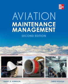 Aviation Maintenance Management, Second Edition by Tariq Siddiqui, Harry A. Kinnison, 9780071805025