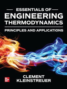 Essentials of Engineering Thermodynamics by Clement Kleinstreuer, 9781260467802