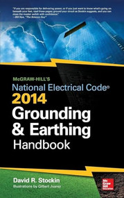 McGraw-Hill's NEC 2014 Grounding and Earthing Handbook by David Stockin, 9780071800655