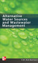 Alternative Water Sources and Wastewater Management by E.W. Bob Boulware, 9780071719513
