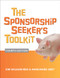 The Sponsorship Seeker's Toolkit, Fourth Edition by Anne-Marie Grey, Kim Skildum-Reid, 9780071825795