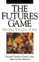 The Futures Game: Who Wins, Who Loses, & Why by Frank Jones, J., Richard J. Teweles, 9780070647572