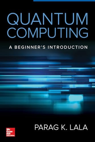 Quantum Computing by Parag Lala, 9781260123111