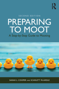 Preparing to Moot (A Step-by-Step Guide to Mooting) - 9780367486037 by Sarah L. Cooper, Scarlett McArdle, 9780367486037